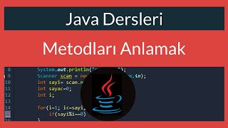 Java Dersi 24 : Metodları Anlamak