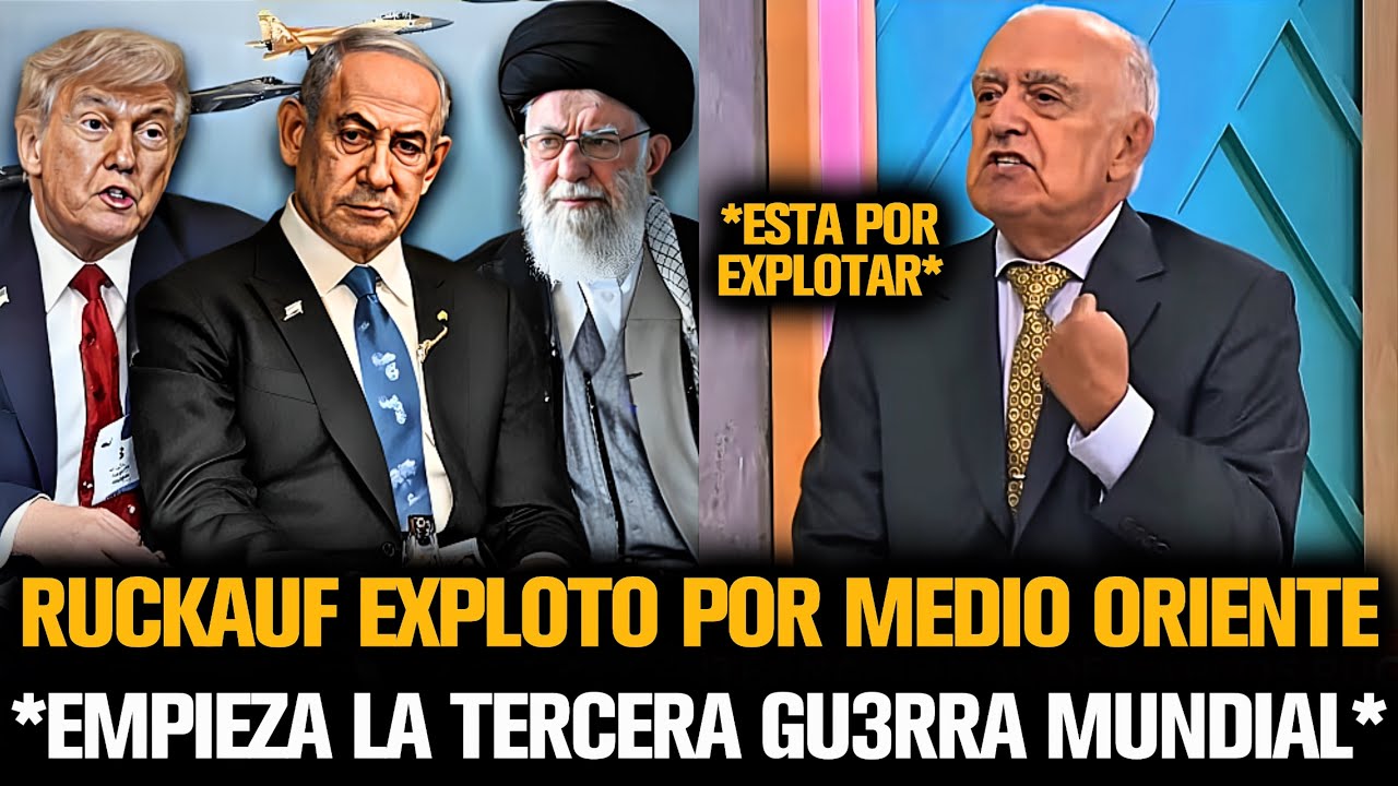 RUCKAUF EXPLOTÓ POR MEDIO ORIENTE ANTE LA TERCERA GU3RRA MUNDIAL 