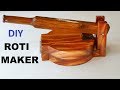 How to make Roti Maker at home /Wooden Roti machine