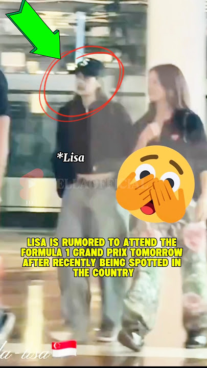 LISA IN SINGAPORE TODAY RUMORED TO ATTEND GRAND PRIX 😱 #lisa #lalisa #lisamanoban