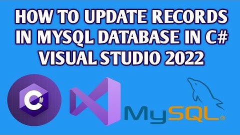 How to Update Records in MySQL Database in C# Visual Studios