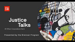 Brennan Program Justice Talk #3 2026 When Corporations Harm