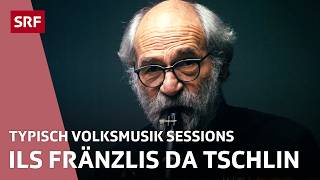 Ils Fränzlis da Tschlin | Typisch Volksmusik Sessions | SRF