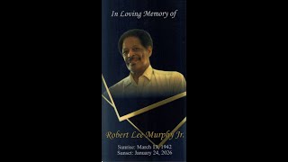 Celebrating the Life of Mr. Robert Lee Murphy Jr.