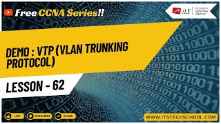 Lesson 62 - Learn CCNA - Demo : VTP (VLAN Trunking Protocol)