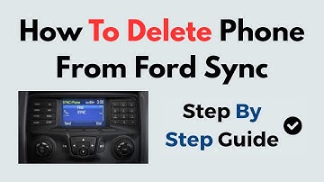 How To Delete Phone From Ford Sync
