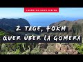 Wandern auf La Gomera - von San Sebastian nach Valle Gran Rey