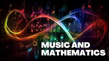 From Fractals to Symmetry: The Mathematical Secrets of Music Unveiled