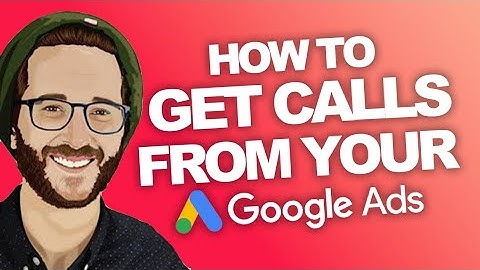Google ADS TUTORIAL Phone Call Tracking for your business 2022