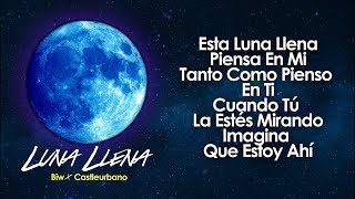 Luna Llena (Letra) - Biw X Castleurbano
