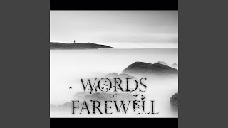 Watch Words Of Farewell End Of Transmission video