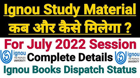 Ignou Study Material कब और कैसे मिलेगा? For July 2022 Session | How to check Book Dispatch Status ?