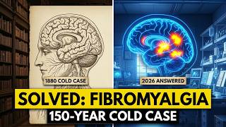Fibromyalgia: The 150-Year 'Cold Case' Finally Solved (Part 6)