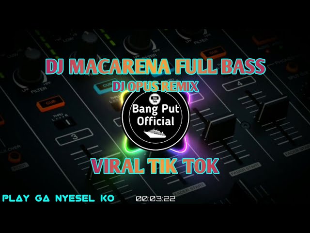 DJ MACARENA REMIX TERBARU TIK TOK VIRAL 2021 [DJ OPUS REMIX] class=