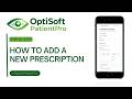 How To Add Patient Prescriptions in OptiSoft Patient Pro | Step-by-Step Tutorial for Optical Shops