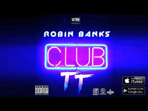 ROBIN BANKS - Club TT (Official Audio)