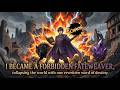 I became a Forbidden Fateweaver, collapsing the world with one rewritten word of destiny.