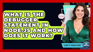 What Is The Debugger Statement In Node.js And How Does It Work? - Learn To Troubleshoot