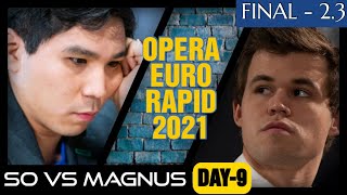 WESLEY SO - MAGNUS CARLSEN | Meltwater Champions Chess Tour |  OPERA EURO RAPID 2021 FINAL 2.3 DAY-9
