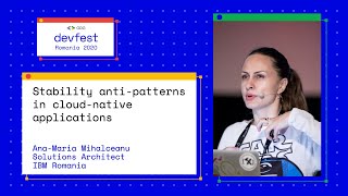 Stability anti-patterns in cloud-native applications - DevFest Romania 2020