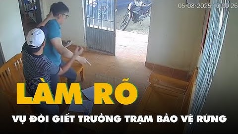 Làm rõ vụ đòi giết trưởng trạm bảo vệ rừng ở Lâm Đồng