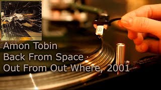 Amon Tobin - Back From Space (Out From Out Where), 2001, Vinyl video HD, 24bit/96kHz