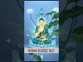 KINH DƯỢC SƯ - RẤT HAY