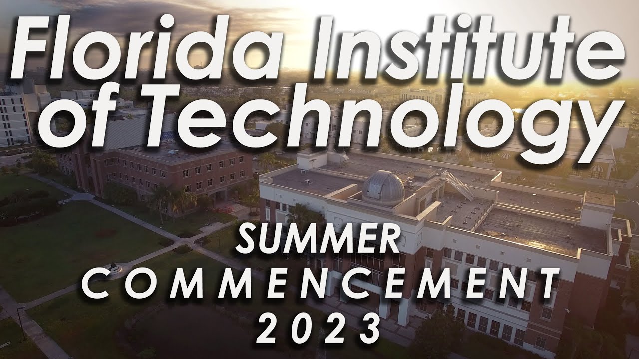 Florida Tech Summer 2023 Commencement YouTube