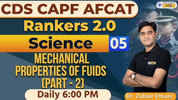 Mechanical Properties of Fluid (Part - 2) | General Science (4) | CDS CAPF AFCAT 2021 | Zubair Sir