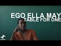 Ego ella may  table for one official