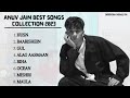 ANUV JAIN BEST SONGS COLLECTION 2024 BEST OF ANUV JAIN ANUV JAIN BEST PLAYLIST Music
