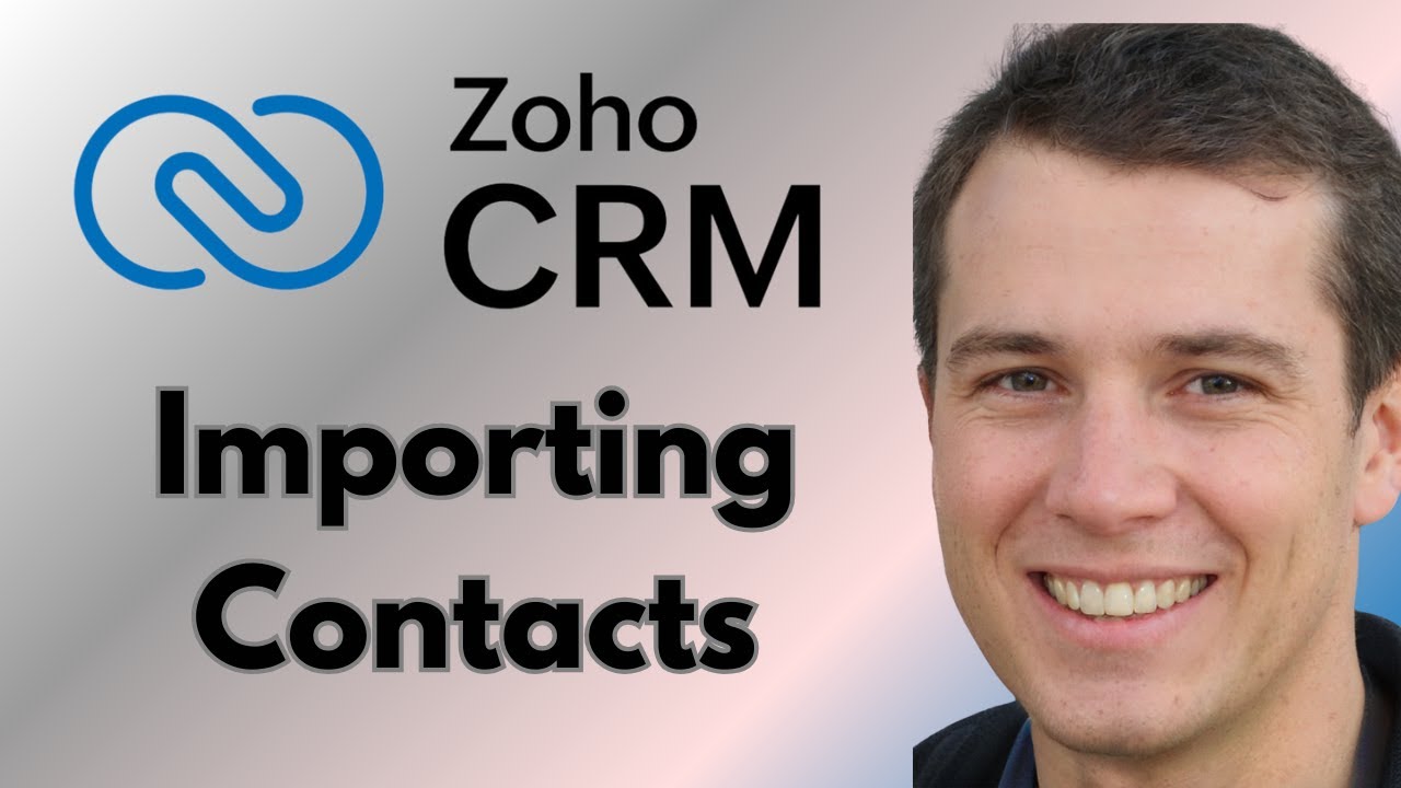 How to Import Contacts into Zoho CRM (Full Guide) - YouTube