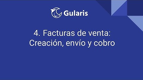 4. Facturas de venta, envío y cobro | Software facturación online Gularis