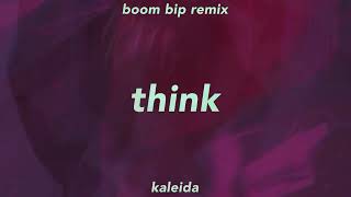 KALEIDA - THINK (BOOM BIP REMIX)