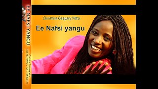 EE NAFSI YANGU By Christina Gasper (Official Video)
