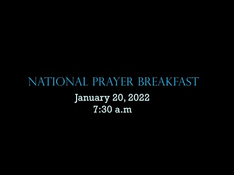 National Prayer Breakfast - January 20, 2022
