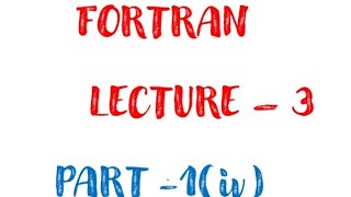 FORTRAN LECTURE-3(Part-1)(4)
