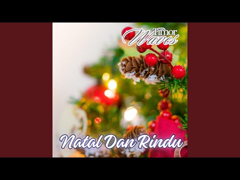 Putar Natal Dan Rindu - Timor Waves