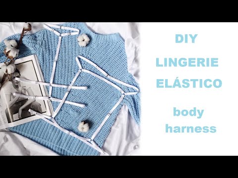 Diy lingerie elastico body harness