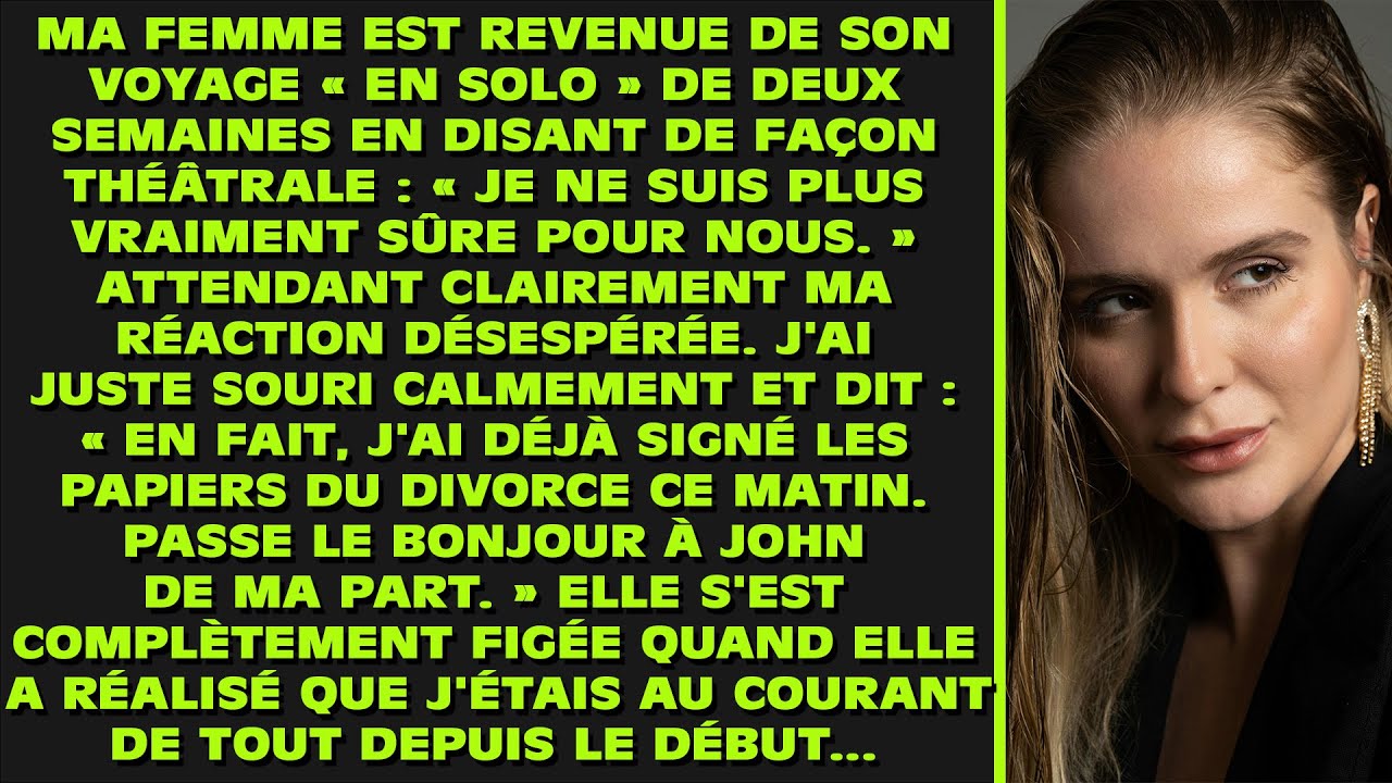 Ma femme : « Je ne suis plus sûre de nous » — J'ai répondu : « J'ai déjà déposé la demande de divorc