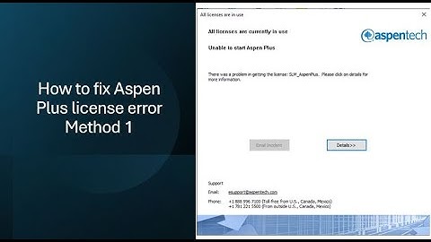 How to fix Aspen Plus and Aspen Hysys license error - Method 1
