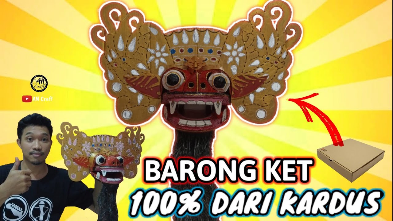 BARONG KET DARI KARDUS ‼️ CARA MEMBUAT BARONG KET DARI KARDUS [AN Craft]
