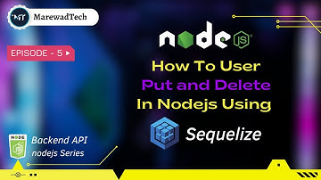 How To Put & Delete User List in Nodejs  using Sequelize | Postman  | Nodejs backend - 2023