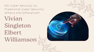 VDI Cyber Security vs Traditional Cyber Security: What's the Difference
