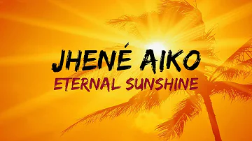 Jhené Aiko - Eternal Sunshine (LyricsHQ)