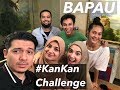 KAN KAN challenge BAPAU #part1