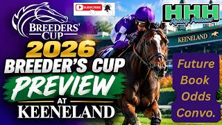2026 BREEDER'S CUP ; FUTURE BOOK ODDS DISCUSSION; Picks & Ponies Ep. 494