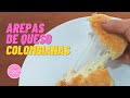 AREPAS DE QUESO COLOMBIANAS | Arepas Colombianas fáciles 🥰