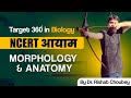 Morphology and anatomy  target 360 in biology ncert  by dr rishabh choubey sir  bio guru