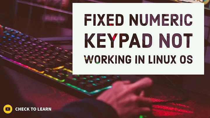 Fixed numeric keypad not working in Linux OS